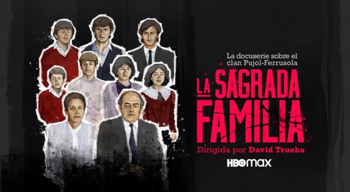La sagrada familia docuserie Pujol-Ferrusola HBO Max